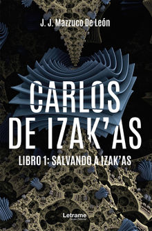 Carlos de Izak'as.  J. J. Mazzuco de Len