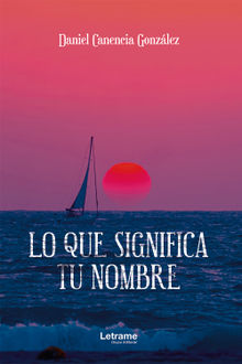 Lo que significa tu nombre.  Daniel Canencia Gonzlez