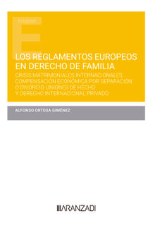 Los reglamentos europeos en Derecho de Familia.  Alfonso Ortega Gimnez