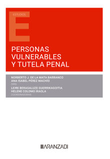 Personas vulnerables y tutela penal.  Ana Isabel Prez Macho