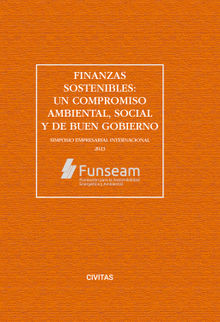 Finanzas sostenibles. Un compromiso ambiental, social y de buen gobierno (FUNSEAM).  Juan Carlos Jimnez