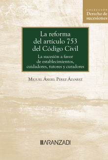 La reforma del artculo 753 del Cdigo Civil.  Miguel ngel Prez lvarez