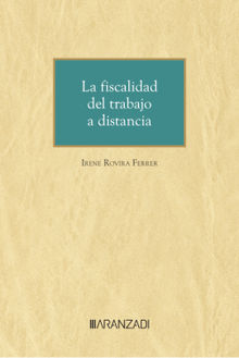 La fiscalidad del trabajo a distancia.  Irene Rovira Ferrer