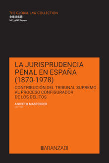 La jurisprudencia penal en Espaa (18701978).  Aniceto Masferrer