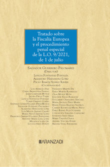 Tratado sobre la Fiscala Europea y el procedimiento penal especial de la L.O. 9/2021, de 1 de julio.  Salvador Guerrero Palomares