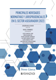 Principales novedades normativas y jurisprudenciales en el sector asegurador (2022).  Joaqun Ruiz Echauri