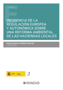 Incidencia de la regulacin europea y autonmica sobre una reforma ambiental de las Haciendas Locales.  Pedro Manuel Herrera Molina