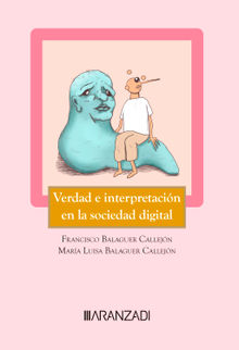 Verdad e interpretacin en la sociedad digital.  M Luisa Balaguer Callejn