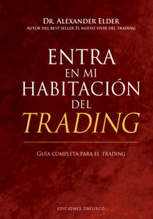 Entra en mi habitacin del trading.  Dr. Alexander Elder