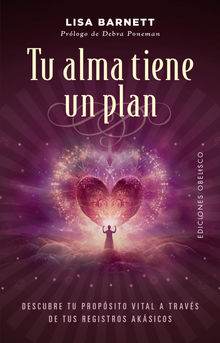 Tu alma tiene un plan.  Lisa Barnett