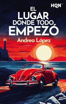 El lugar donde todo empez.  Andrea Lpez