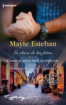 La chica de las fotos - Comer y amar, todo es empezar - Con suerte en Navidad.  Mayte Esteban