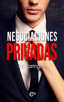 Negociaciones privadas.  Tori Carrington