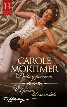 Bella y perversa - El placer del escndalo.  Carole Mortimer