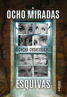 Ocho miradas esquivas.  Cucha Cusacovich