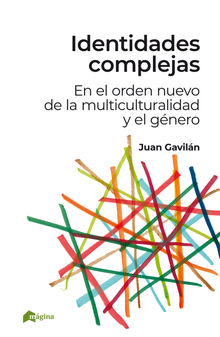 Identidades complejas.  Juan Gaviln Macas