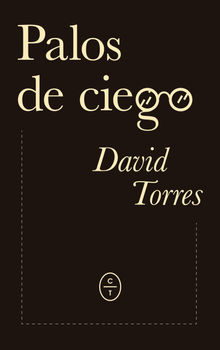 Palos de ciego.  David Torres