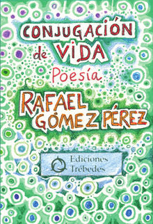 Conjugacin de vida.  Rafael Gmez Prez