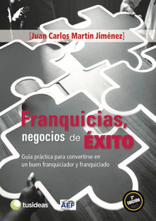 Franquicias, negocios de XITO.  Juan Carlos Martn Jimnez