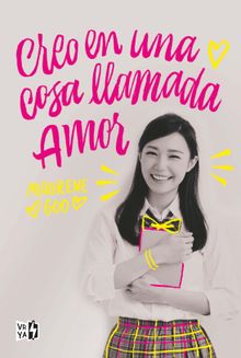 Creo en una cosa llamada amor.  Ana Mara Prez