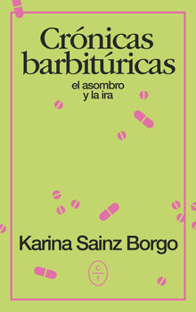 Crnicas barbitricas.  Karina Sainz Borgo