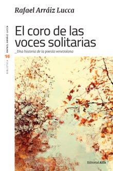 El coro de las voces solitarias.  Rafael Arriz Lucca