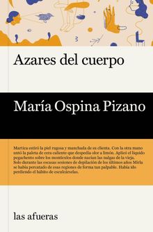 Azares del cuerpo.  Mara Ospina Pizano