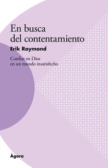 En busca del contentamiento.  Erik Raymond