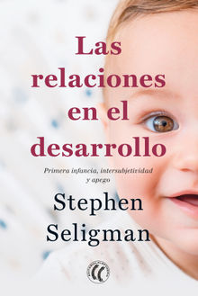 Las relaciones en el desarrollo.  Stephen Seligman