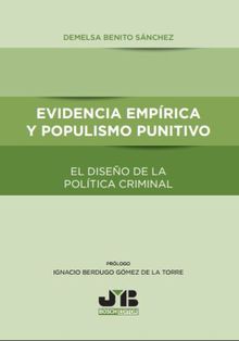 Evidencia emprica y populismo punitivo el diseo de la poltica criminal.  Demelsa Benito Snchez