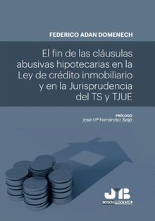 El fin de las clusulas abusivas hipotecarias.  Federico Adan Domenech