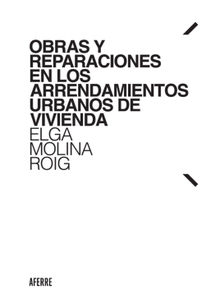 Obras y reparaciones en los arrendamientos urbanos de vivienda.  Elga Molina Roig