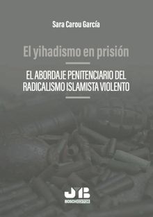 El yihadismo en prisin.  Sara Carou Garca