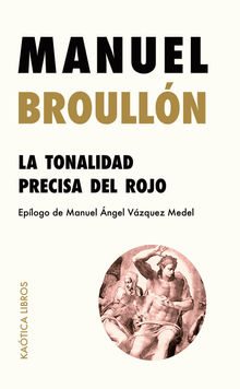 La tonalidad precisa del rojo.  Manuel Broulln