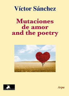 Mutaciones de amor and the poetry.  Vctor Snchez