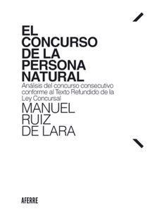 El concurso de la persona natural.  Manuel Ruiz de Lara