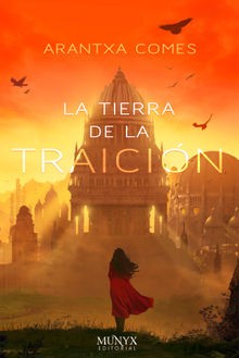 La tierra de la traicin.  Arantxa Comes