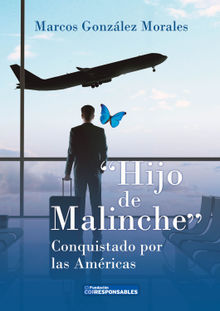 Hijo de Malinche.  Marcos Gonzlez Morales