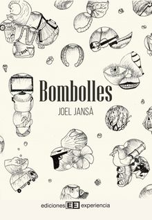 Bombolles.  Joel Jans