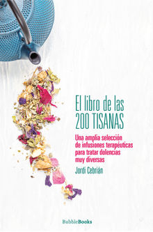 El libro de las 200 tisanas.  Jordi Cebrin