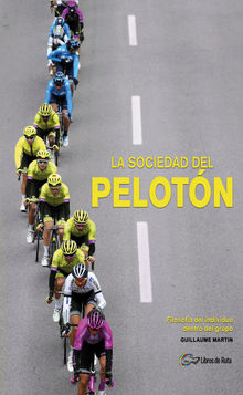 La sociedad del pelotn.  Guillaume Martin