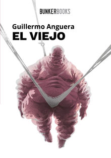 El viejo.  Anguera Guillermo