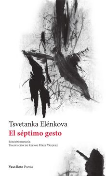 El sptimo gesto.  Tsvetanka Elnkova