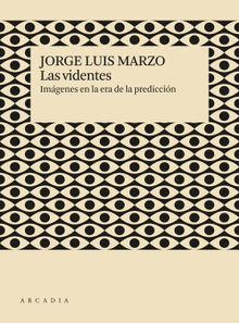 Las videntes.  Jorge Luis Marzo