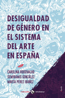 Desigualdad de gnero en el sistema del arte en Espaa.  Carolina Rodovalho