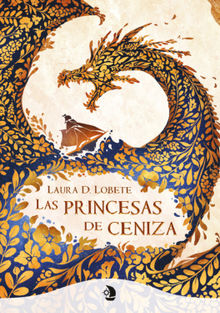 Las princesas de ceniza.  Laura D. Lobete