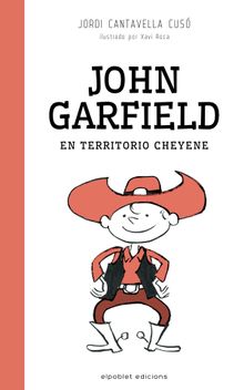 John Garfield en territorio cheyene.  Jordi Cus Cantavella