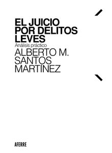 El juicio por delitos leves.  Alberto M. Santos Martnez