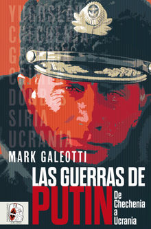 Las guerras de Putin.  Mark Galeotti