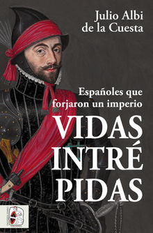 Vidas intrpidas.  Julio Albi de la Cuesta